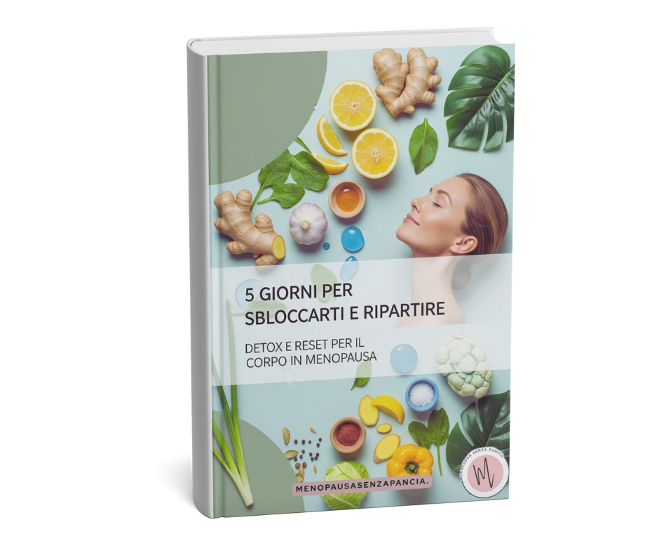 Detox e Reset per il tuo corpo - 5 Giorni per sbloccarti e ripartire!